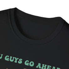 Gonna Dilly Dally T-Shirt