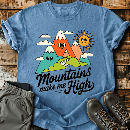 Mountains Make Me High T-shirt