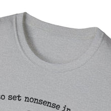 Off To Set Nonsense In Motion T-Shirt