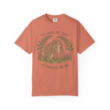 The Woods Are Quiet My Thoughts Are Not T-Shirt