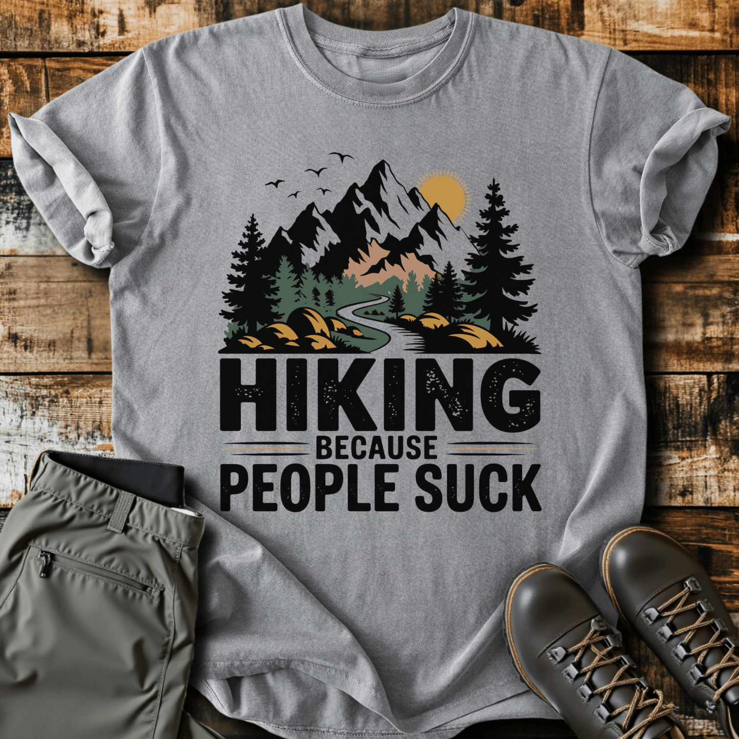 Hiking Because People Suck T-shirt