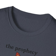 The Prophecy Did Not Mention This Bullshit T-Shirt