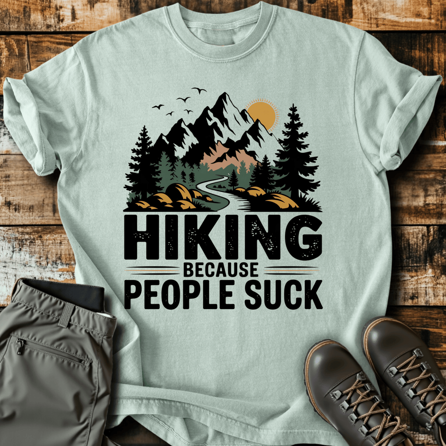 Hiking Because People Suck T-shirt