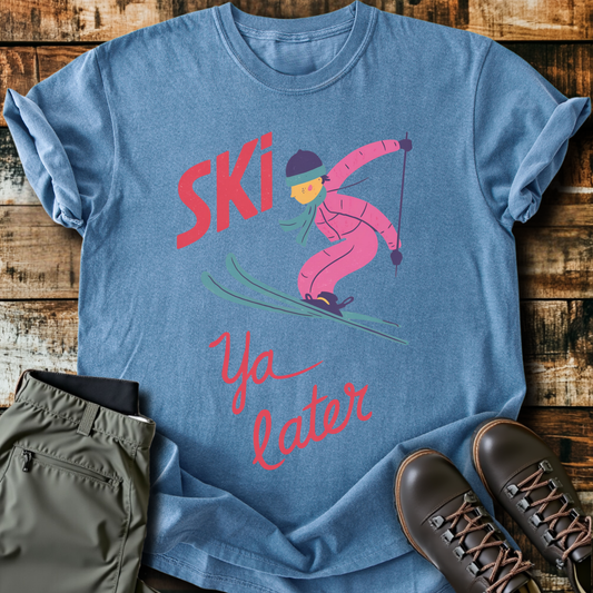 Ski Ya Later T-shirt