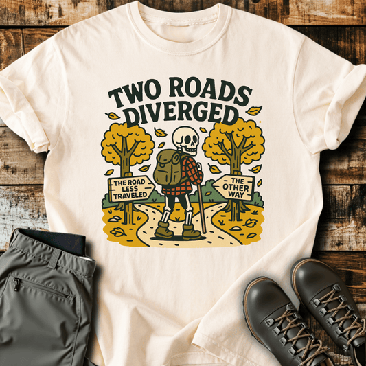 Two Roads Diverged T-Shirt