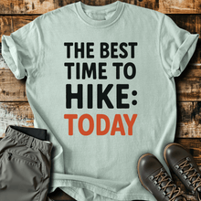 The Best Time To Hike T-Shirt