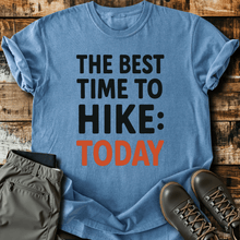 The Best Time To Hike T-Shirt