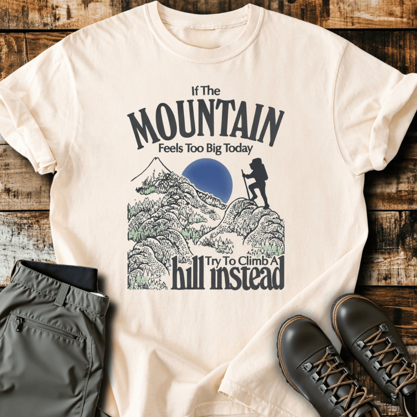 Climb A Hill T-Shirt