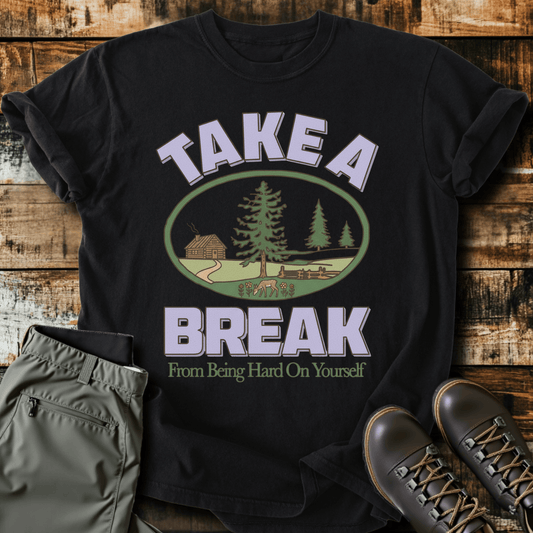 Take A Break T-Shirt
