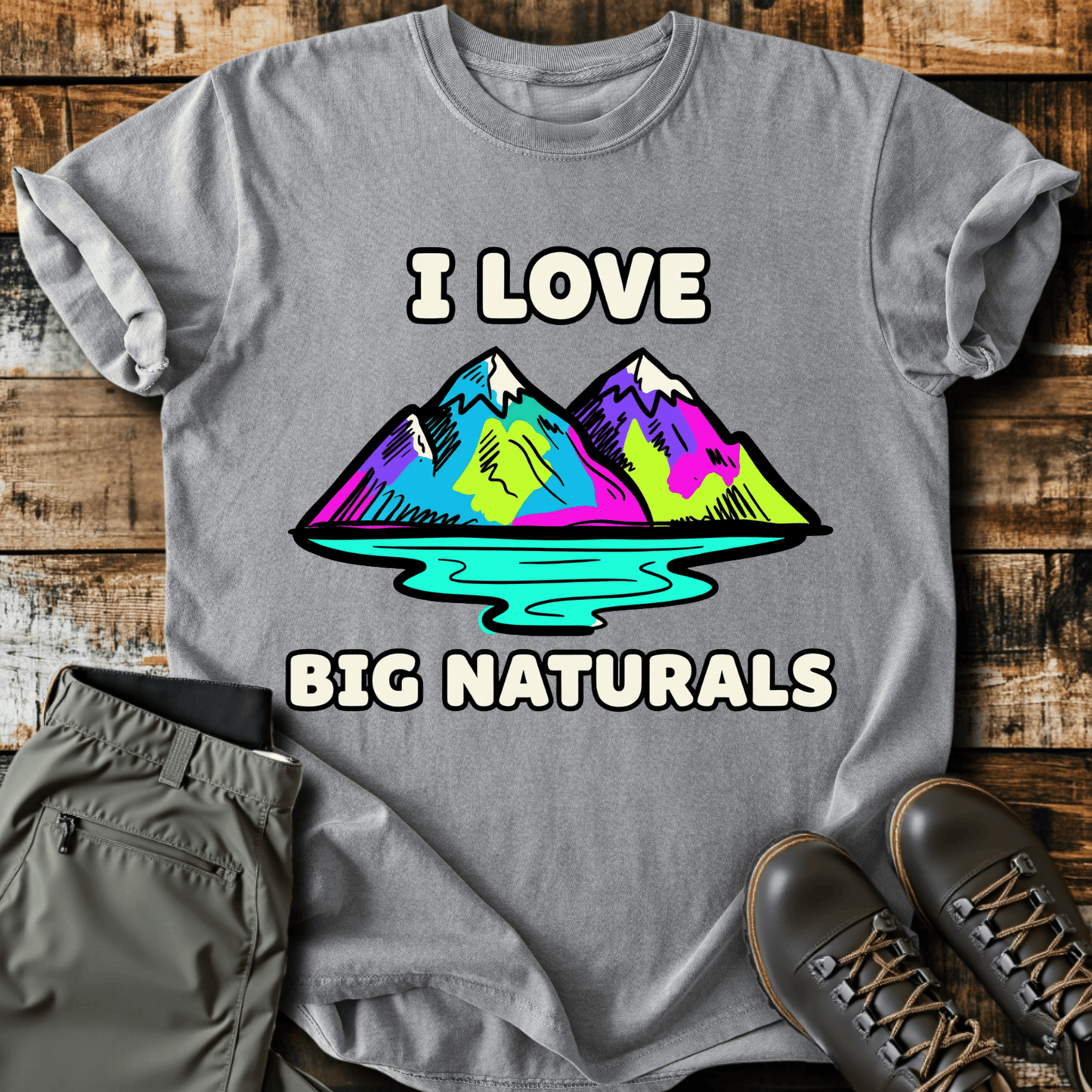I Love Big Naturals T-Shirt