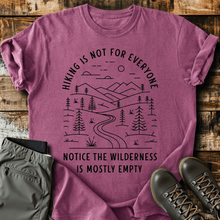 Hiking Is Not For Everyone T-shirt