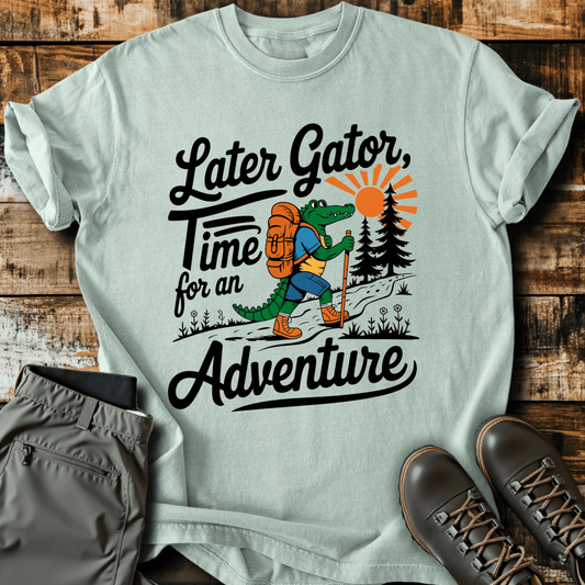 Later Gator T-shirt