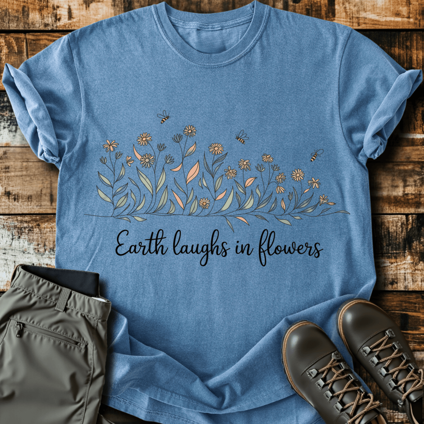 Earth Laughs In Flowers T-shirt