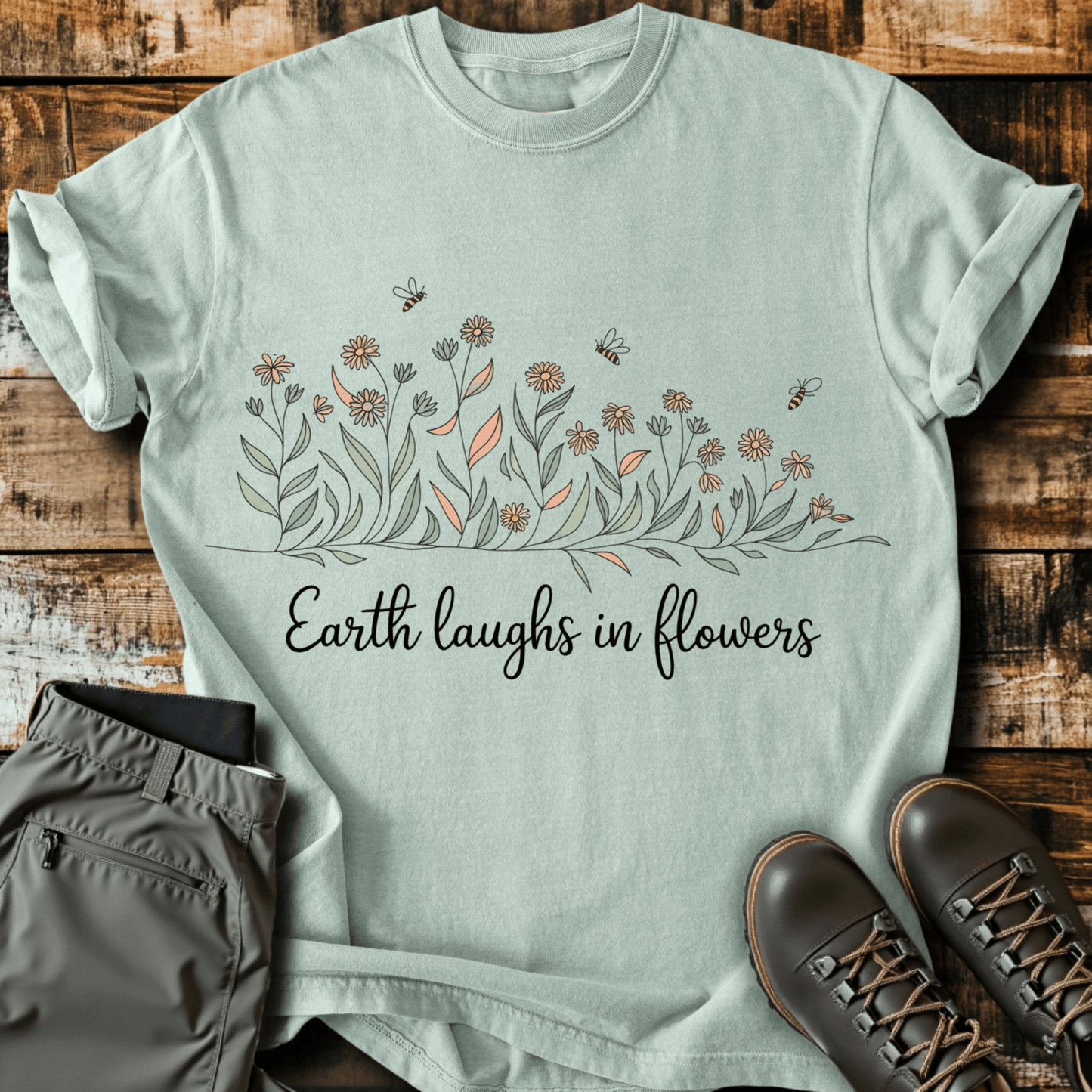 Earth Laughs In Flowers T-shirt