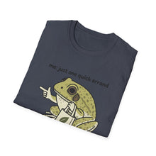 Me Just One Quick Errand Narrator The Day Was Gone T-Shirt