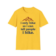I Only Hike T-Shirt