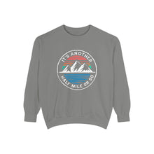 It's Another Half Mile Or So Sweatshirt
