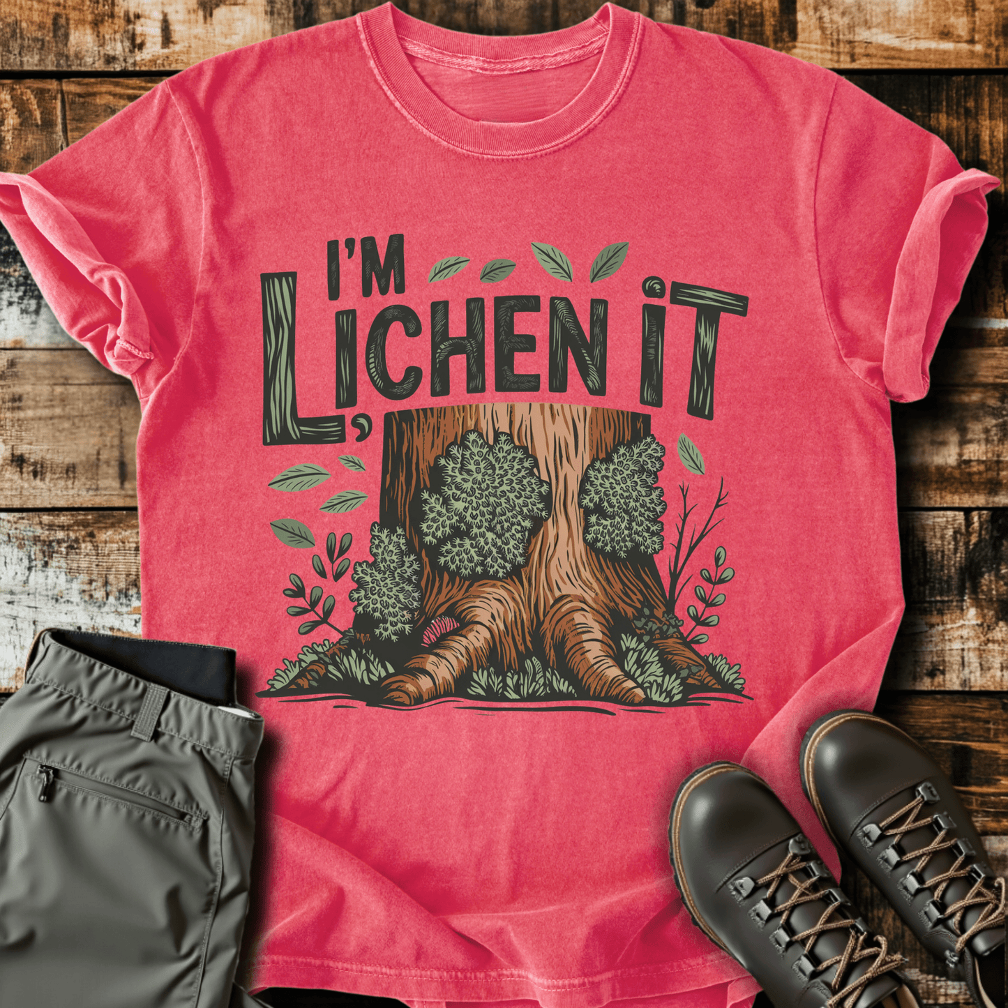 I'm Lichen It T-shirt