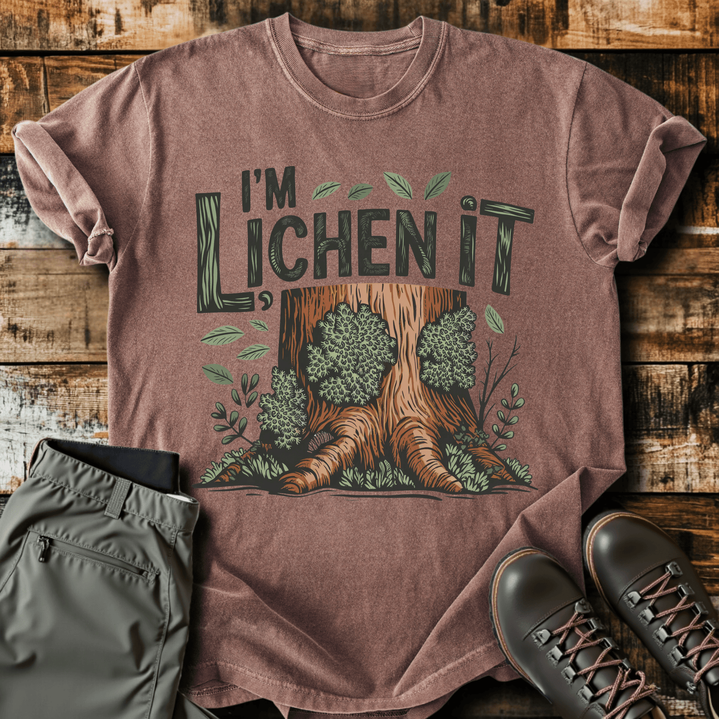 I'm Lichen It T-shirt