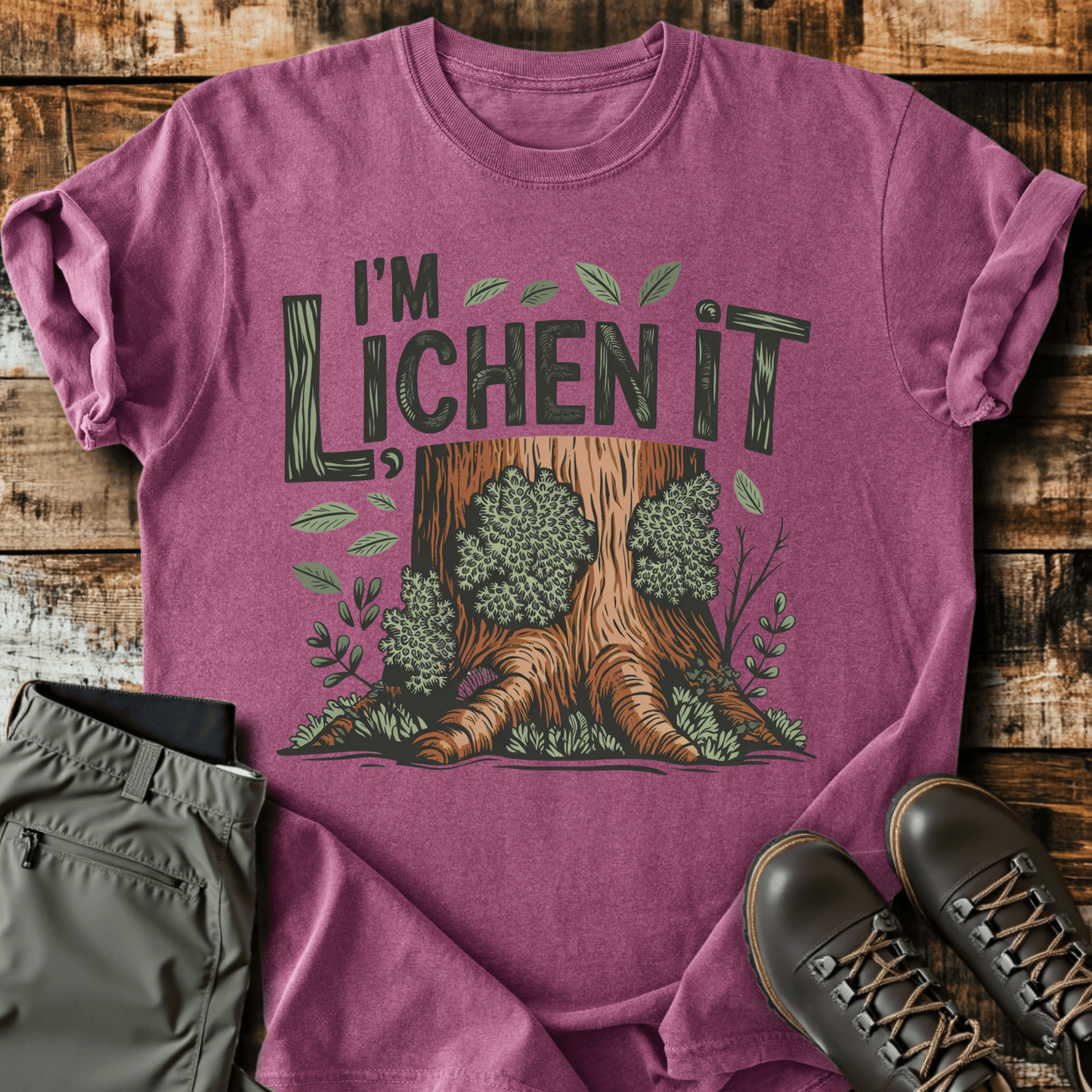 I'm Lichen It T-shirt