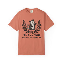 Thank You For Not Including Me T-Shirt