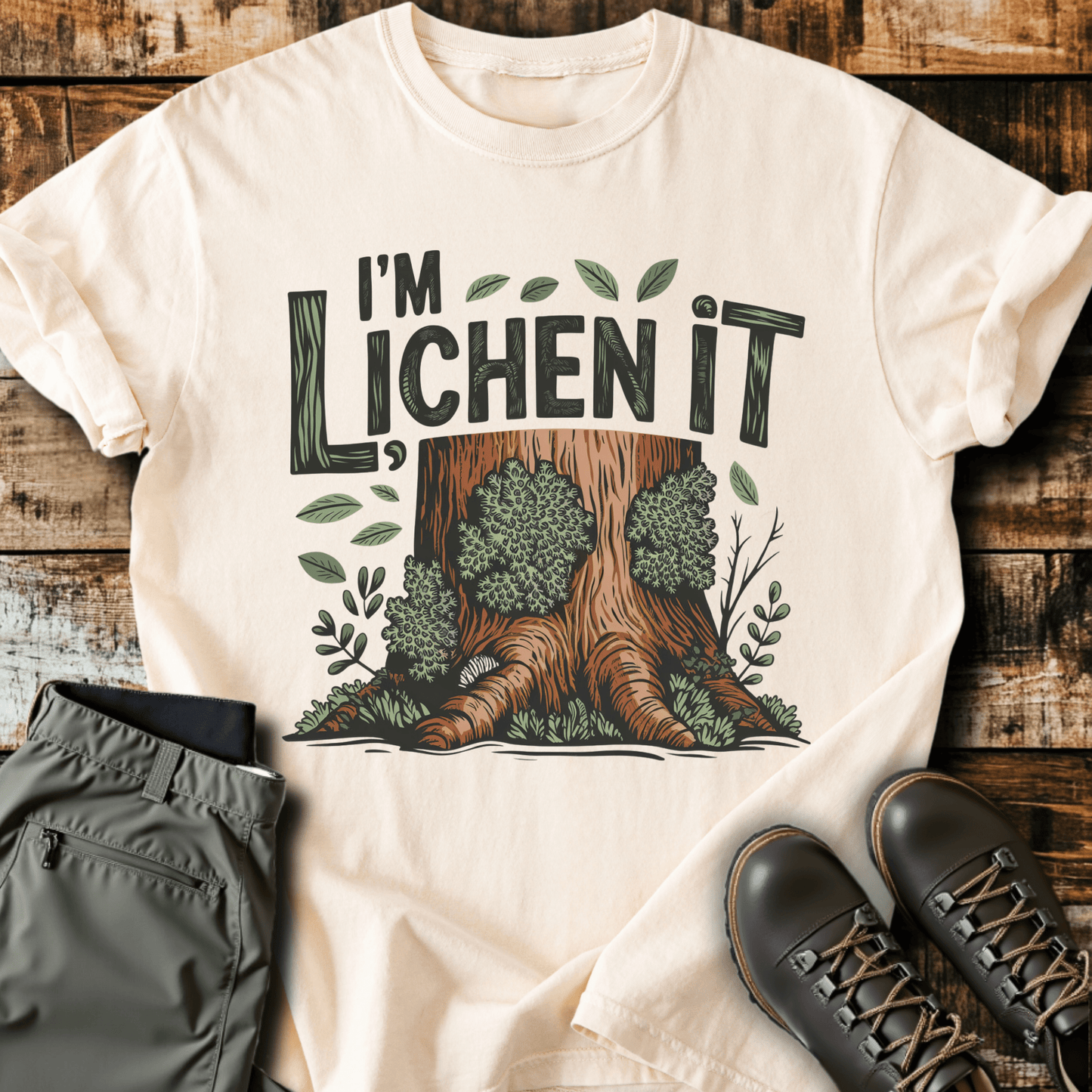 I'm Lichen It T-shirt