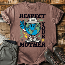 Respect Your Mother T-Shirt