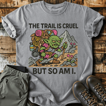 Trail Is Cruel T-Shirt