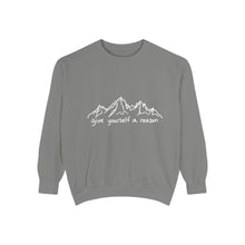 Give Yourself A Reason Sweatshirt
