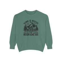 Mountains Are Home Sweatshirt