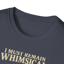 Remain Whimsical T-Shirt