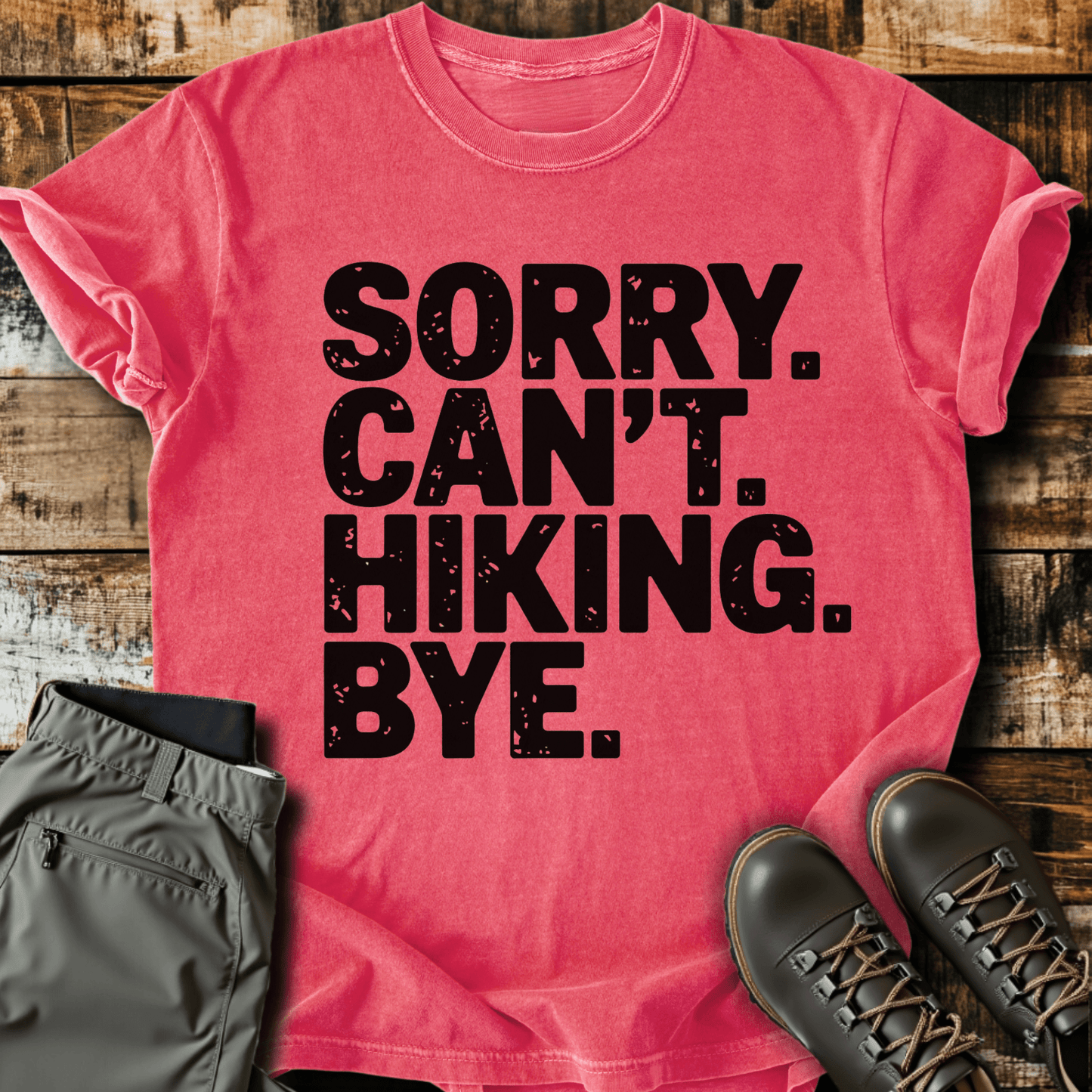 Sorry Can't Hiking Bye T-shirt