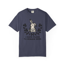 I Have Plans To Remain Here T-Shirt