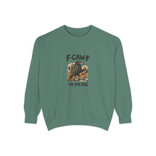 F-Caw-F I'm Hiking Sweatshirt