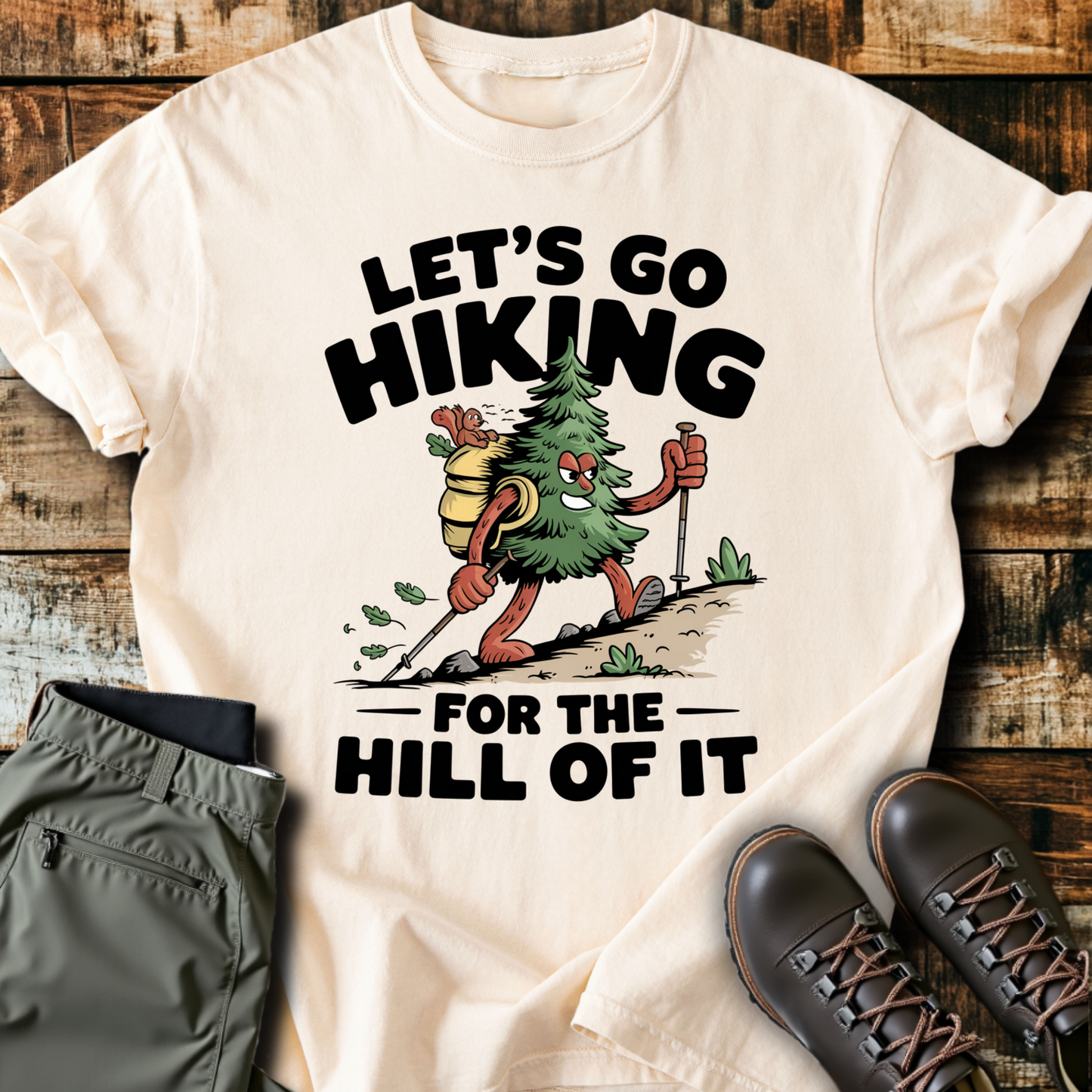 For The Hill Of It T-Shirt