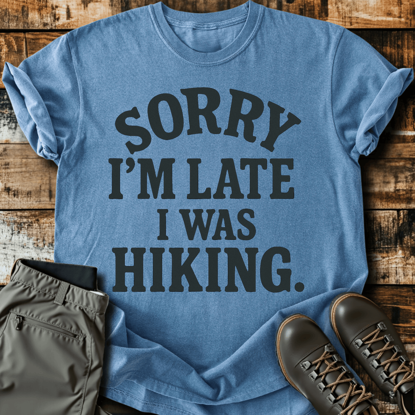 Sorry I'm Late T-Shirt
