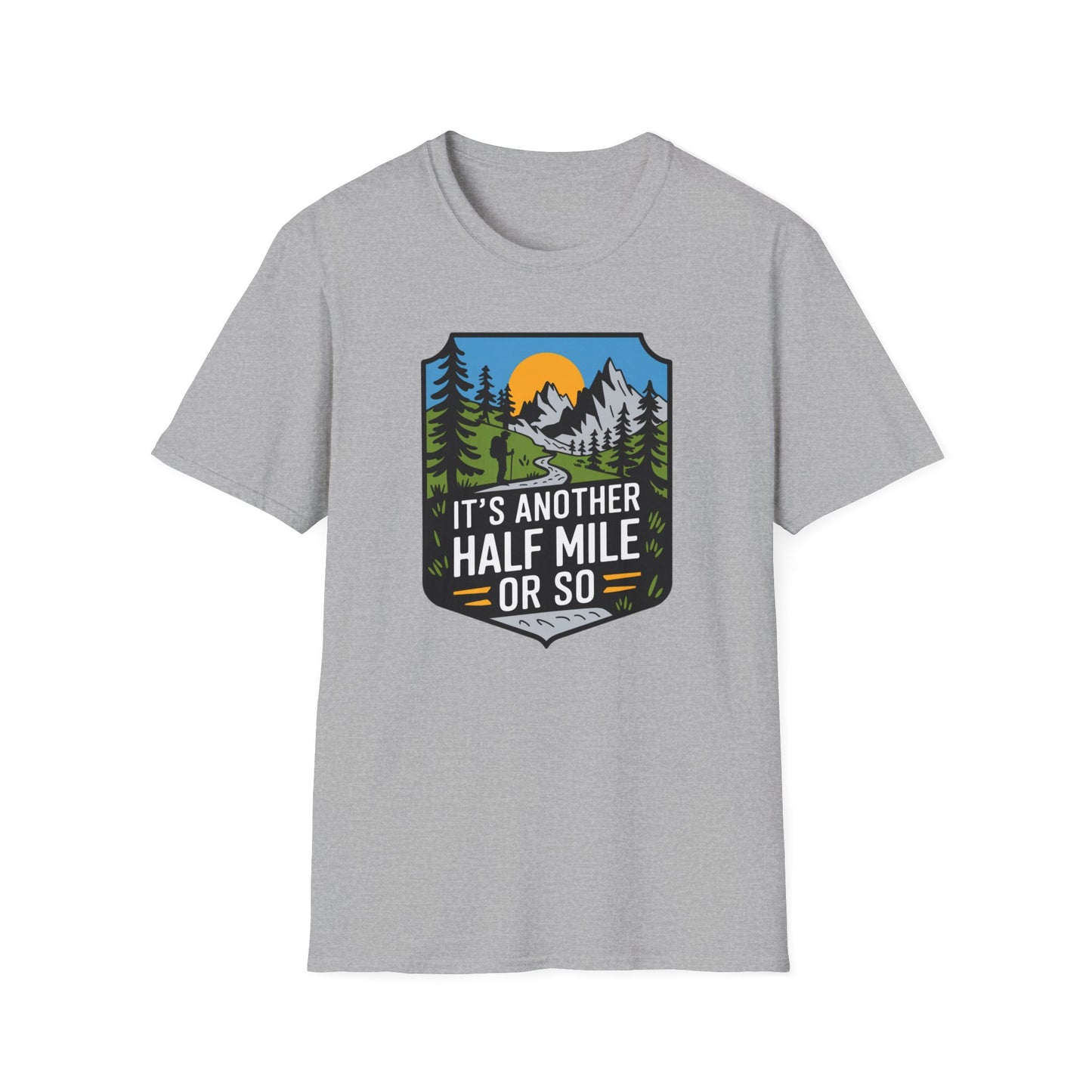 Another Half Mile Or So T-shirt