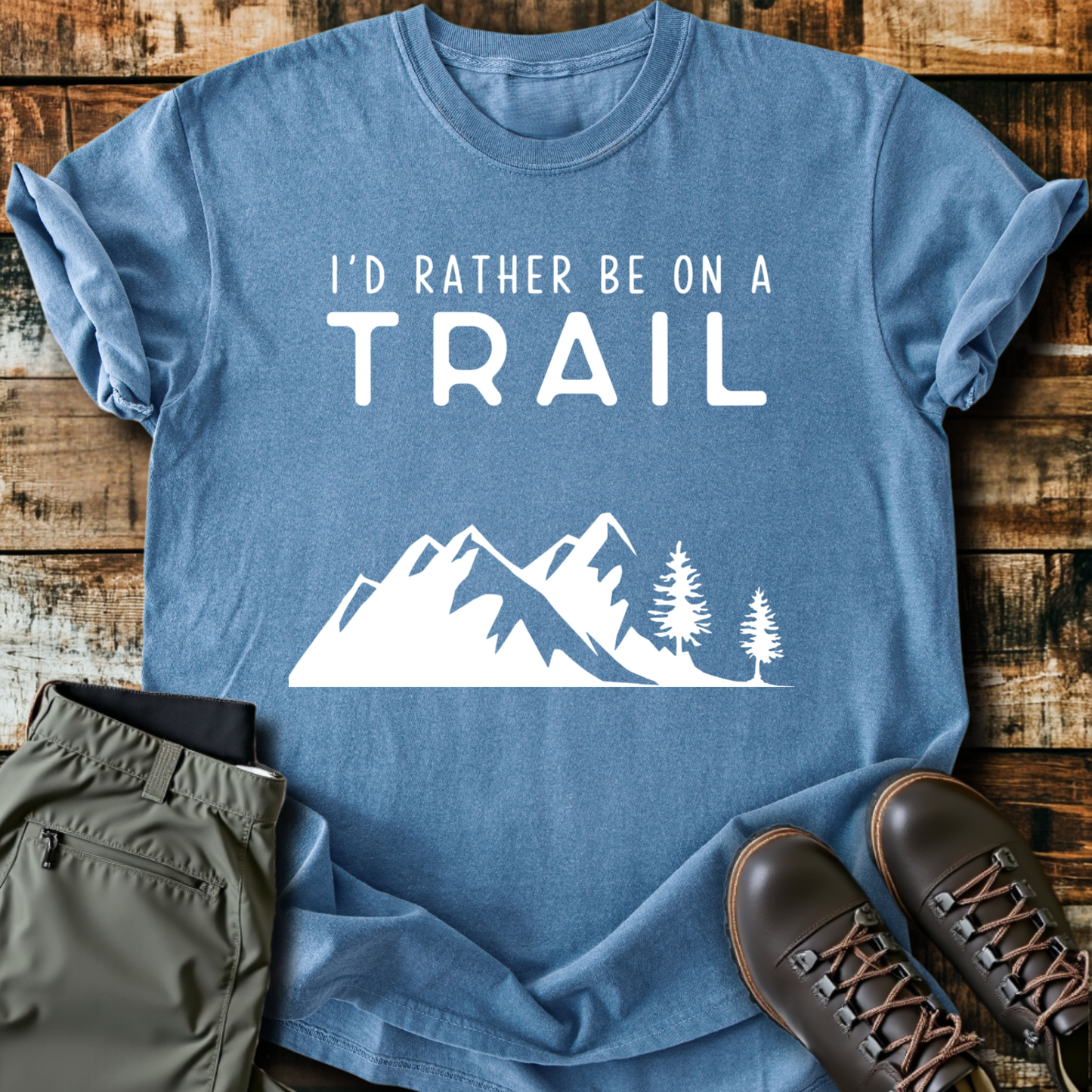 I'd Rather Be On A Trail T-Shirt