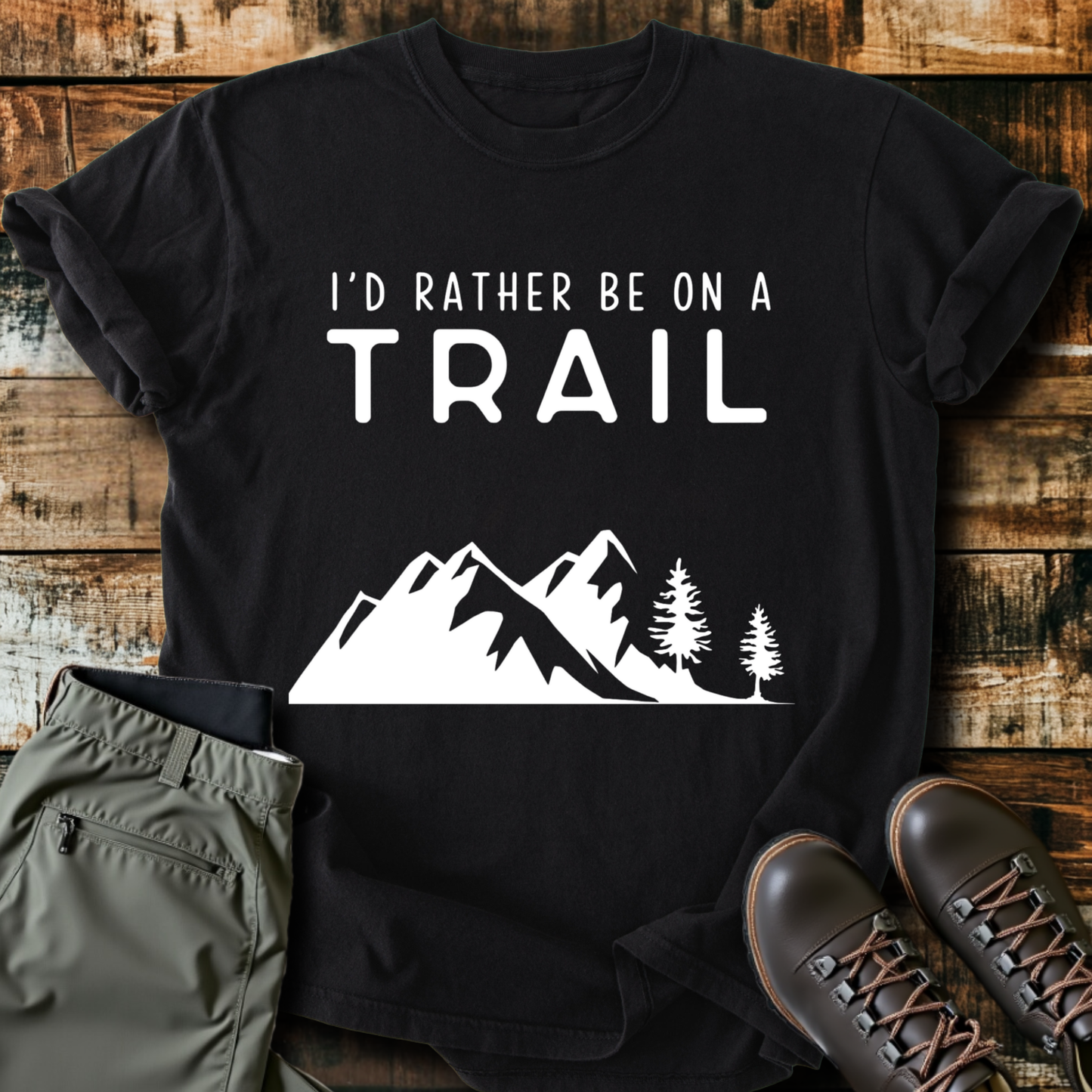 I'd Rather Be On A Trail T-Shirt