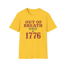 Out Of Breath Since 1776 T-Shirt