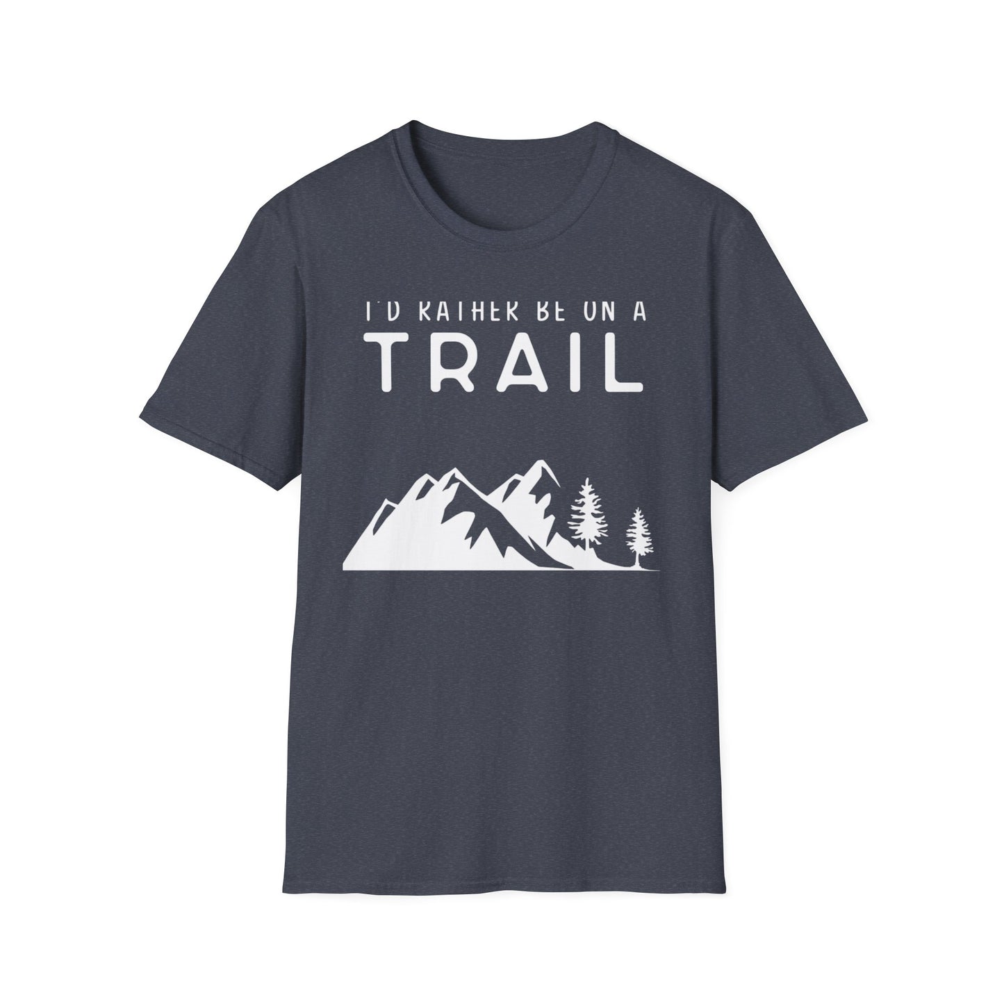 I'd Rather Be On A Trail T-Shirt