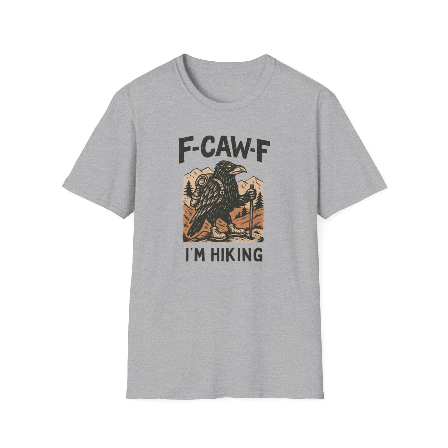 F-Caw-F I'm Hiking T-shirt