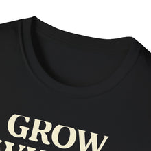 Grow Where You're Planted T-Shirt