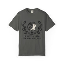 A Lovely Idea For Somebody Else T-Shirt