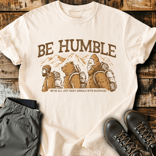Be Humble T-Shirt