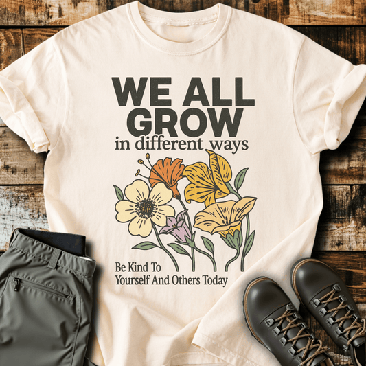 We All Grow T-Shirt
