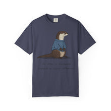 An Otter In Knitwear Expects A Slower Afternoon T-Shirt