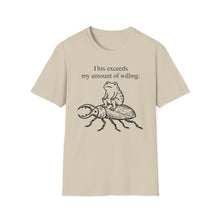 This Exceeds My Amount Of Willing T-Shirt