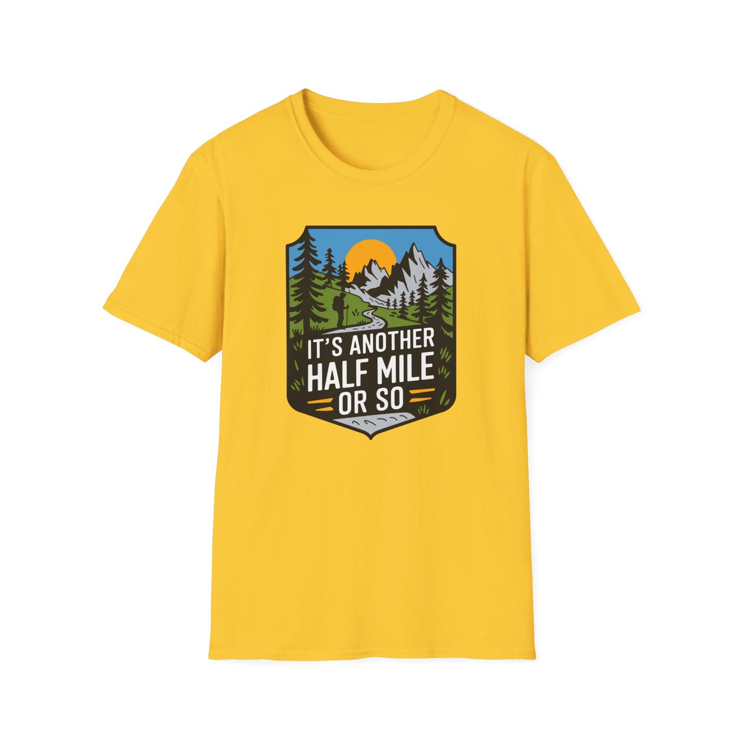 Another Half Mile Or So T-shirt
