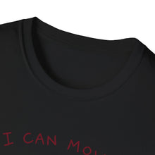 I Can Move I Just Don't Want To T-Shirt